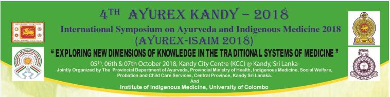 International Symposium on Ayurweda and Indigenous Medicine 2018 (ISAIM 2018)