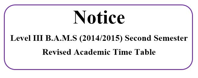 Level III B.A.M.S (2014/2015) Second Semester  Revised Academic Time Table