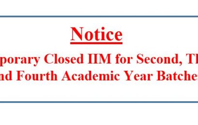 Notice :Temporary  Closed IIM for Second , Third and Fourth Academic Year Batches