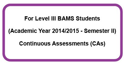Level III BAMS Students (2014/2015 – Semester II) (CAs)