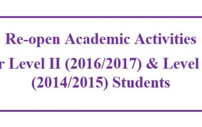 Re-open Academic Activities for Level II (2016/2017) &  Level III (2014/2015) Students