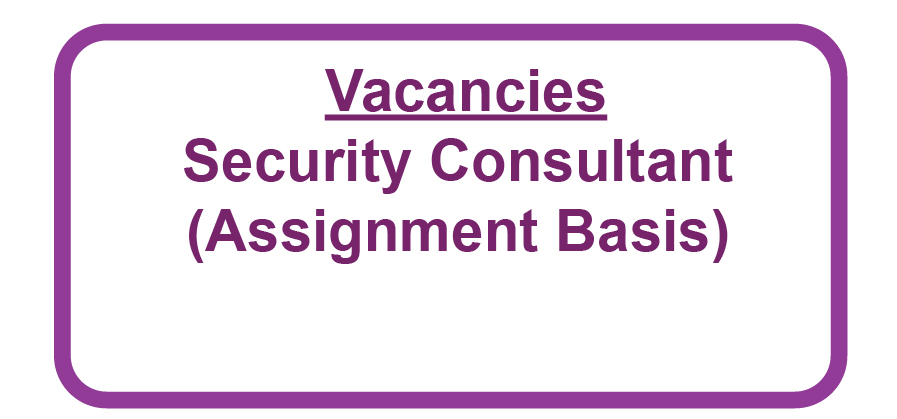 Vacancies: Security Consultant (Assignment Basis)