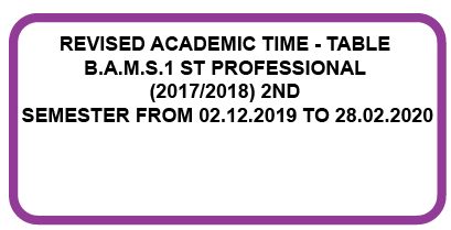 Revised Academic Time – Table B.A.M.S. 1st Professional (2017/2018) 2nd Semester