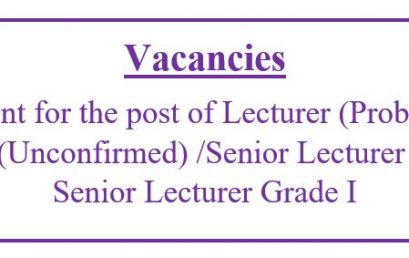 Vacancies: Recruitment for the post of Lecturer (Probationary) / Lecturer (Unconfirmed) /Senior Lecturer Grade II/ Senior Lecturer Grade I