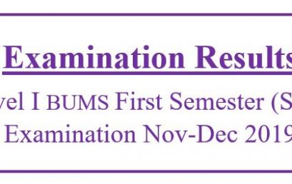 Examination Results: Level I BUMS First Semester (Sup.) Examination Nov-Dec 2019