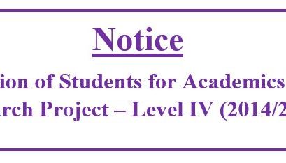Notice :Allocation of Students for Academics to the Research Project – Level IV (2014/2015)