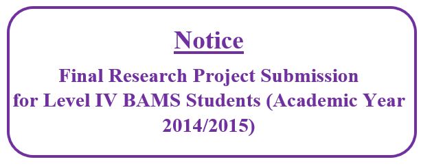 Notice for Level IV BAMS Students (Academic Year 2014/2015)- Final Research Project Submission