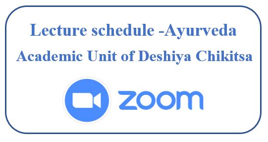 Zoom Schedule : Academic Unit of Deshiya Chikitsa