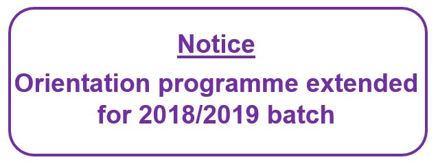 Notice :Orientation programme extended for 2018/2019 batch