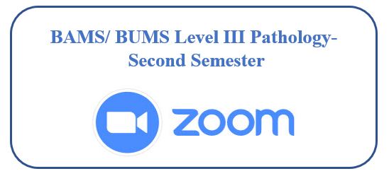 Zoom Schedule: BAMS/ BUMS Level III Pathology-  Second Semester -Revised Time Table