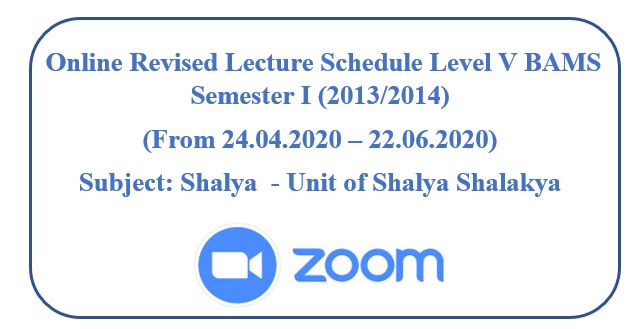 Online Revised Lecture Schedule Level V BAMS (2013/2014) Semester I  Subject: Shalya