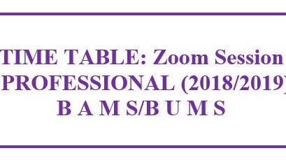 Zoom Session : TIME TABLE:FIRST PROFESSIONAL (2018/2019) Batch B A M S/B U M S