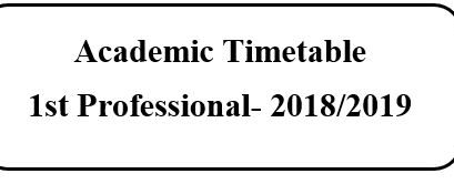 Academic Timetable  1st Professional- 2018/2019