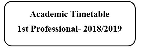 Academic Timetable  1st Professional- 2018/2019