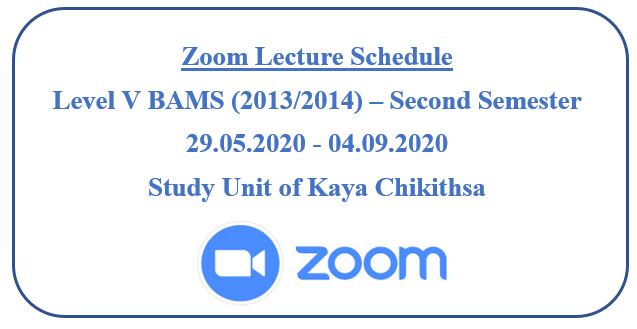Zoom Lecture Schedule: Level V BAMS (2013/2014) – Second Semester Study Unit of Kaya Chikithsa