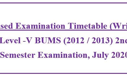 Revised Examination Timetable (Written) :Level -V BUMS (2012 / 2013) 2nd Semester Examination, July 2020