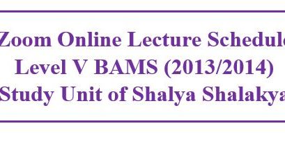 Zoom Online Lecture Schedule Level V BAMS (2013/2014) : Study Unit of Shalya Shalakya