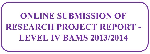 ONLINE SUBMISSION OF RESEARCH PROJECT REPORT – LEVEL IV BAMS 2013/2014