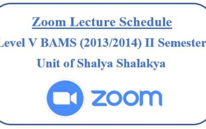 Zoom Lecture Schedule Level V BAMS (2013/2014) II Semester  Unit of Shalya Shalakya