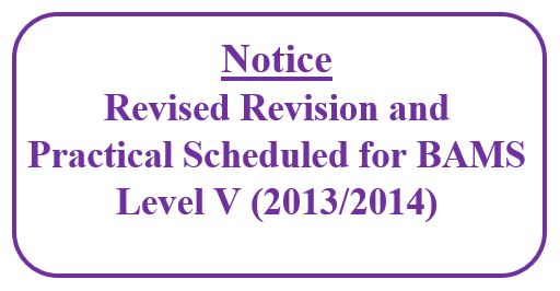Notice: Revised Revision and Practical Scheduled for BAMS Level V (2013/2014)