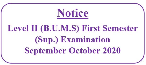 Notice : Revised Exam Time Table : Level II (B.U.M.S) First Semester (Sup.) Examination September October 2020