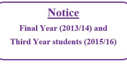 Notice for Final Year (2013/14) and  Third Year students (2015/16)