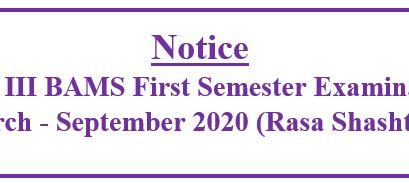 Notice :Level III BAMS First Semester Examination March – September 2020 (Rasa Shashtra)
