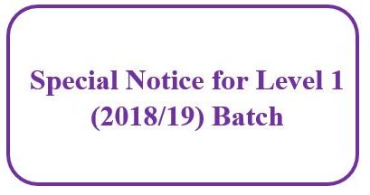 Special Notice for Level 1  (2018/19) Batch