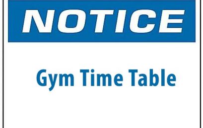 Notice: Gym Time Table