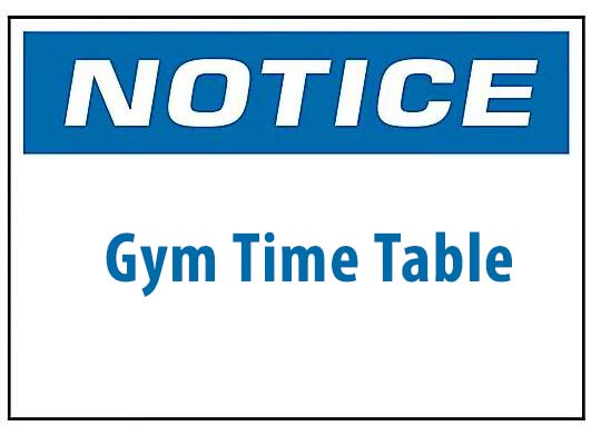 Notice: Gym Time Table