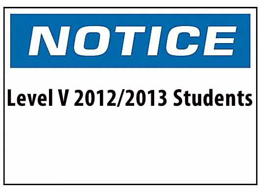 Notice for Level V 2012/2013 Students