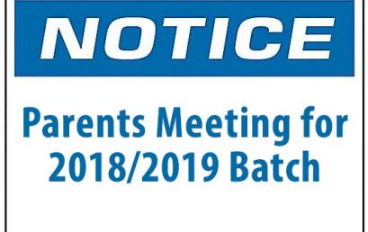 Notice : Parents Meeting for 2018/2019 Batch