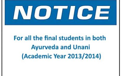For all the final students in both Ayurveda and Unani (Academic Year 2013/2014)