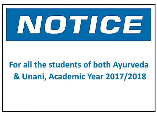 For all the students of both Ayurveda & Unani, Academic Year 2017/2018