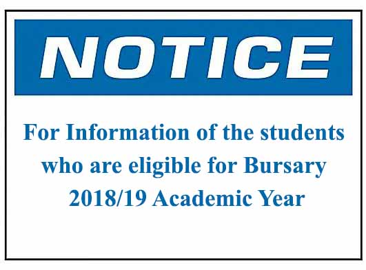Notice: For Information of the students who are eligible for Bursary -2018/19 Academic Year