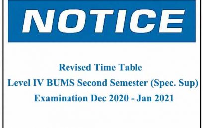 Revised Time Table – Level IV BUMS Second Semester (Spec. Sup) Examination Dec 2020 – Jan 2021
