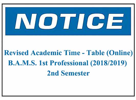 Revised Academic Time – Table (Online) – B.A.M.S. 1st Professional (2018/2019) 2nd Semester