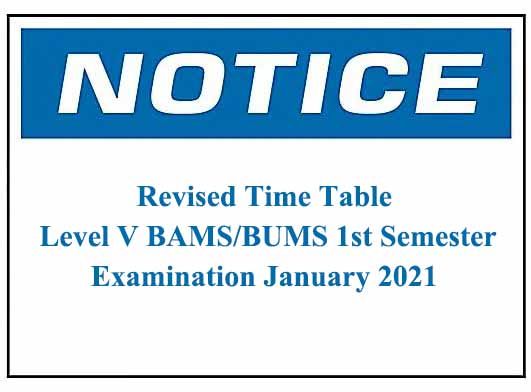 Revised Time Table : Level V BAMS/BUMS 1st Semester Examination January 2021