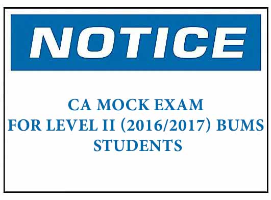 Notice : CAs MOCK exam for Level II (2016/2017) BUMS Students