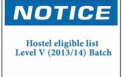 Notice: Hostel eligible list Level V (2013/14) Batch