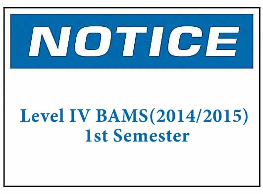 Notice: Level IV BAMS (2014/2015) 1st Semester