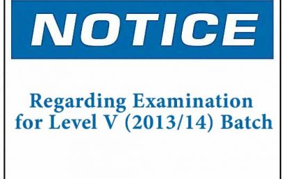 Notice : Regarding Examination for Level V (2013/14) Batch