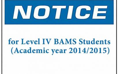 NOTICE : for Level IV BAMS Students (Academic year 2014/2015)