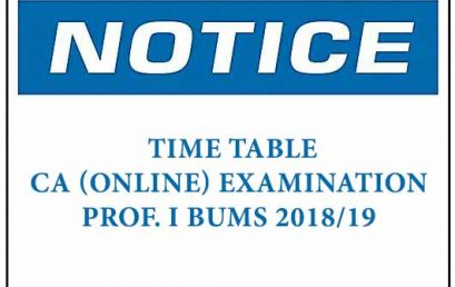Notice : CA (Online) Examination Time Table – Prof.I BUMS 2018/19