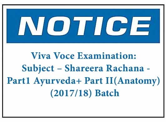 Viva Voce Examination:  Subject – Shareera Rachana -Part1 Ayurveda+ Part II(Anatomy) (2017/18) Batch