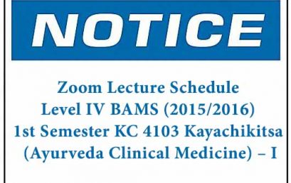 Zoom Lecture Schedule – Level IV BAMS (2015/2016) – 1st Semester KC 4103 Kayachikitsa (Ayurveda Clinical Medicine) –I