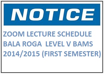 ZOOM LECTURE SCHEDULE – BALA ROGA – LEVEL V BAMS -2014/2015 (FIRST SEMESTER)