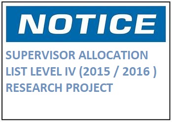 SUPERVISOR ALLOCATION LIST-LEVEL IV (2015 / 2016 ) RESEARCH PROJECT