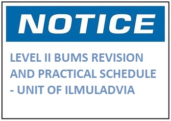 LEVEL II BUMS REVISION AND PRACTICAL SCHEDULE – UNIT OF ILMULADVIA