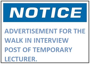 ADVERTISEMENT FOR THE WALK IN INTERVIEW -POST OF TEMPORARY LECTURER.